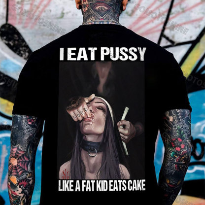 I EAT PUSSY LIKE A FAT KID EATS CAKE Suck Finger Nun Print Men's T-shirt Image - 1