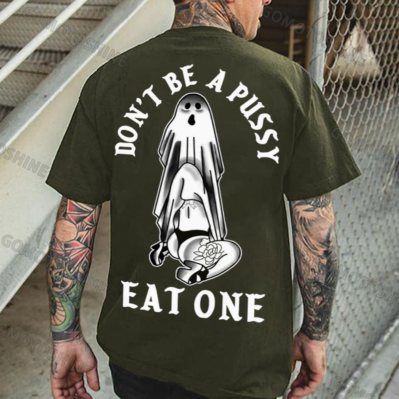 DON'T BE A PUSSY EAT ONE Tattooed Woman Suck Naughty Ghost Print Men's T-shirt Image - 5
