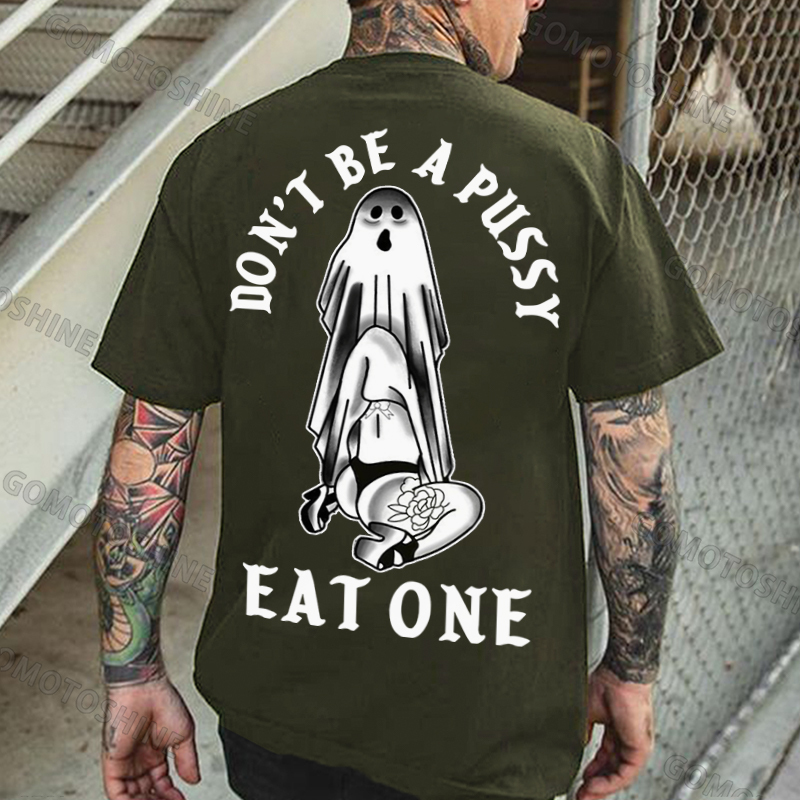 DON'T BE A PUSSY EAT ONE Tattooed Woman Suck Naughty Ghost Print Men's T-shirt Image - 5