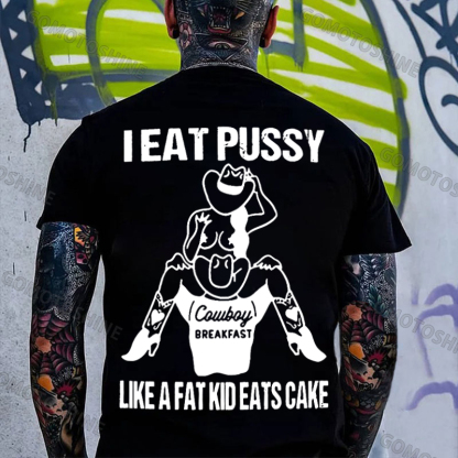 I EAT PUSSY LIKE A FAT KID EATS CAKE Cowboy Sucking Cowgirl Print Men's T-shirt Image - 1