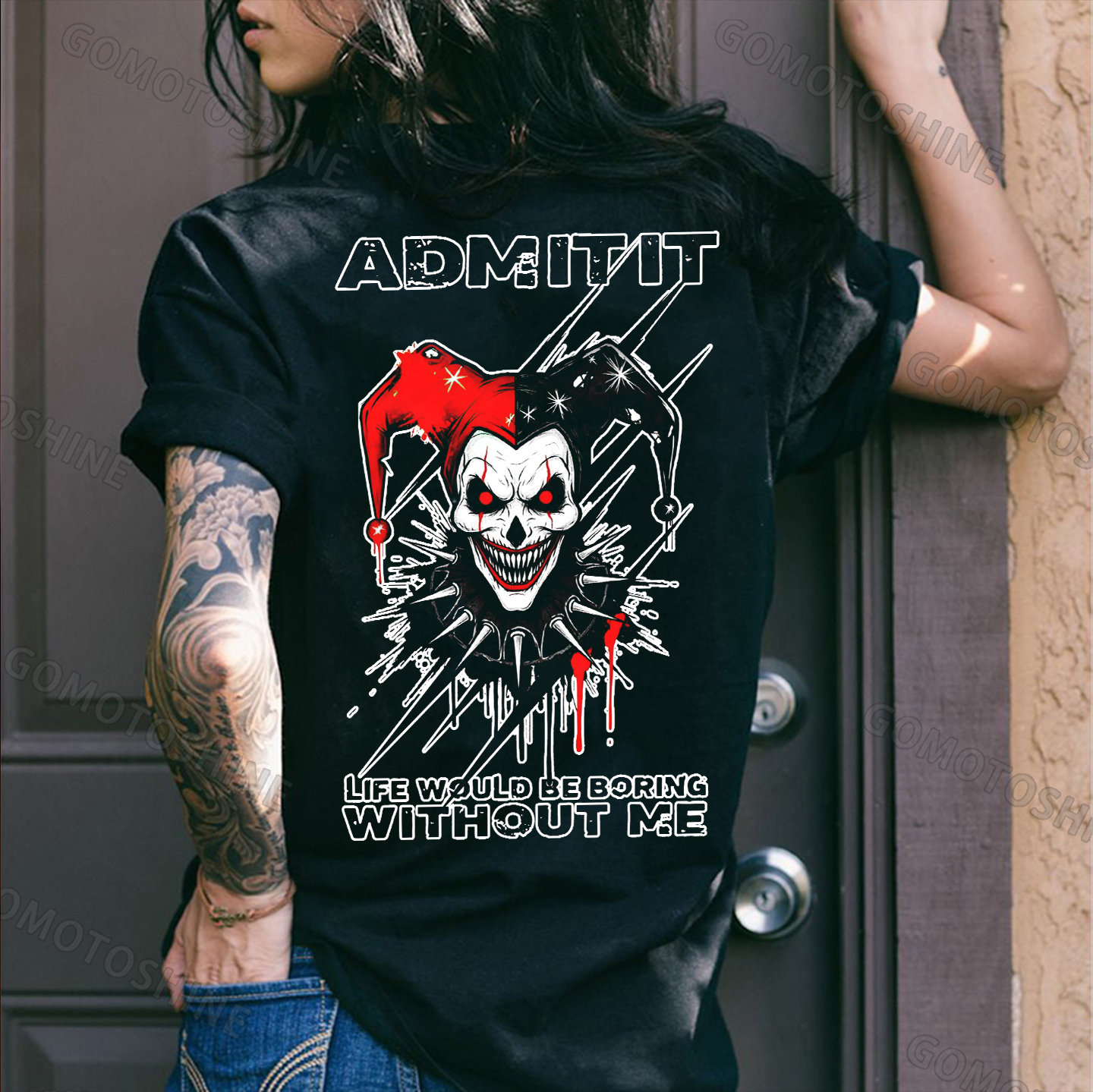 ADMIT IT LIFE WOULD BE BORING WITHOUT ME Evil Joker Print Women's T-shirt