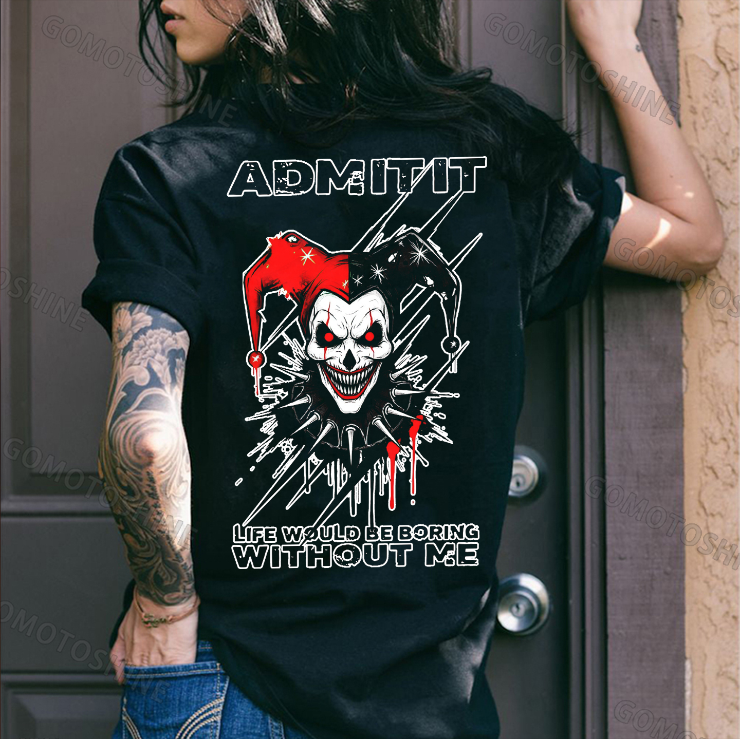 ADMIT IT LIFE WOULD BE BORING WITHOUT ME Evil Joker Print Women's T-shirt