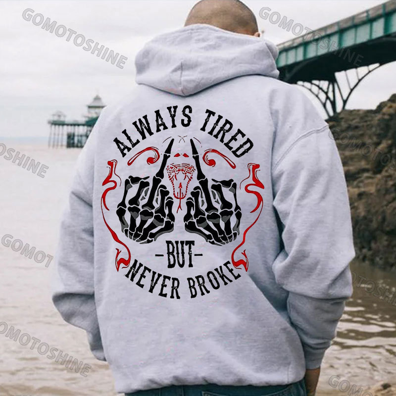 ALWAYS TIRED NEVER BROKE Defiant Bone Hand Print Men's Hoodie