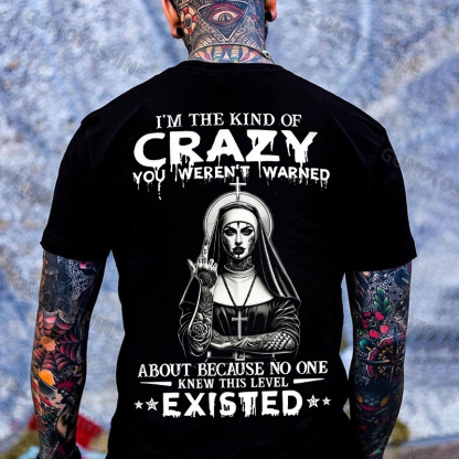 I'M THE KIND OF CRAZY YOU WEREN'T WARNED ABOUT Defiant Nun Print Men's T-shirt Image - 1