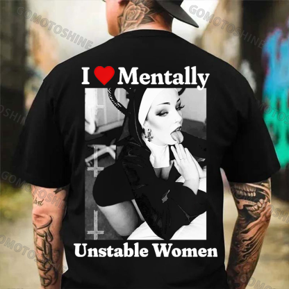I Love Mentally Unstable Women Sexy Dirty Nun Print Men's T-shirt Image - 1