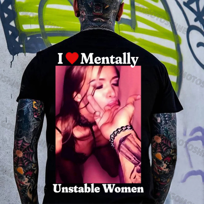 I Love Mentally Unstable Women Suck Finger Lady Print Men's T-shirt Image - 1