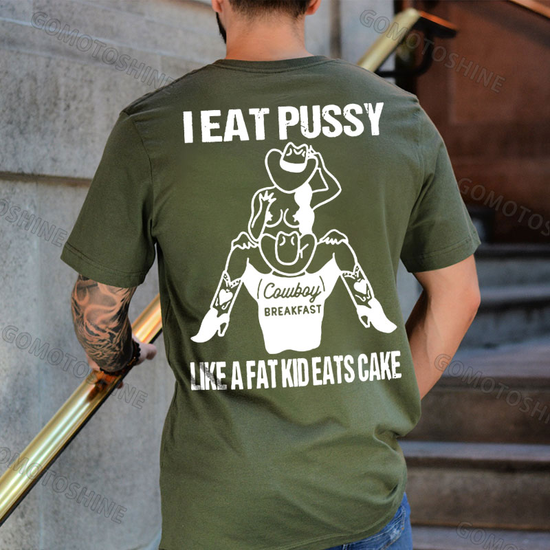 I EAT PUSSY LIKE A FAT KID EATS CAKE Cowboy Sucking Cowgirl Print Men's T-shirt Image - 5
