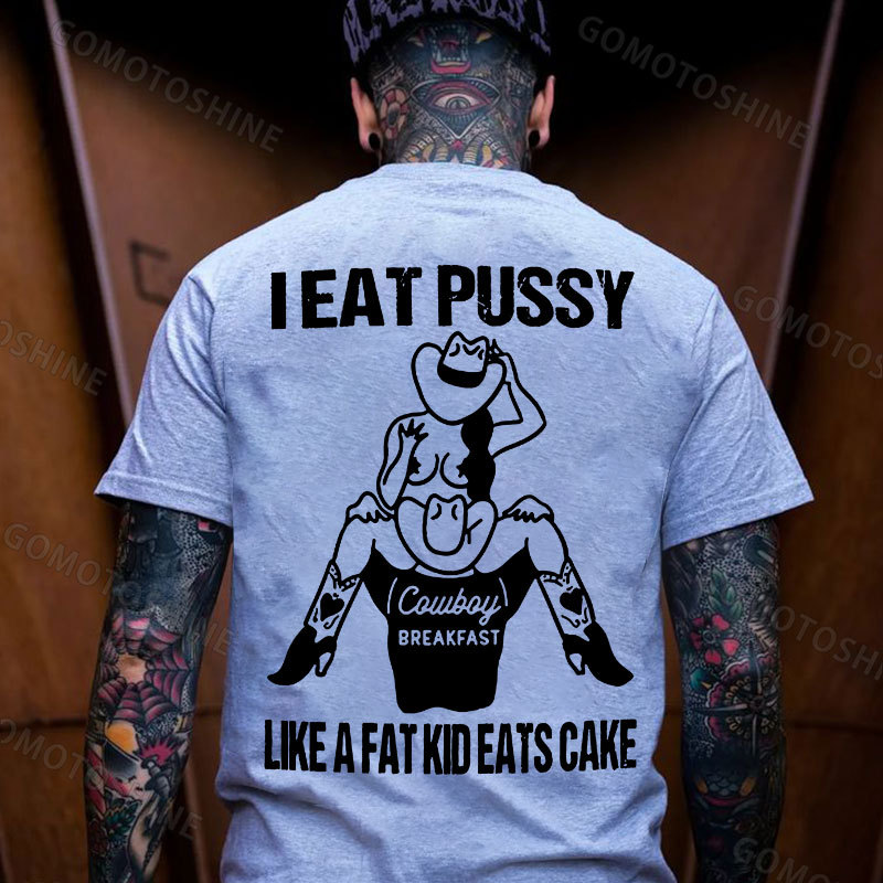 I EAT PUSSY LIKE A FAT KID EATS CAKE Cowboy Sucking Cowgirl Print Men's T-shirt Image - 3