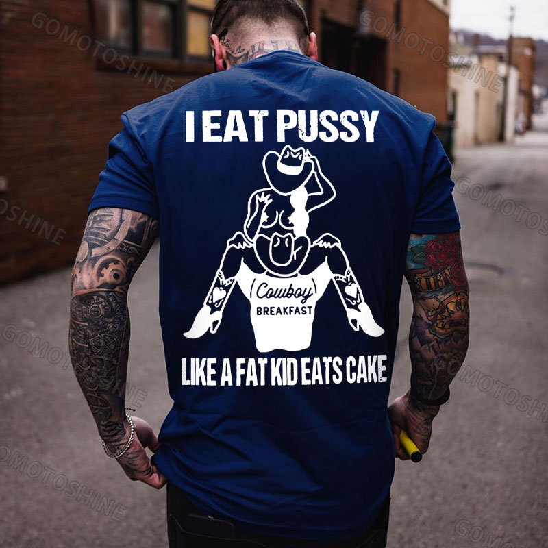 I EAT PUSSY LIKE A FAT KID EATS CAKE Cowboy Sucking Cowgirl Print Men's T-shirt Image - 4