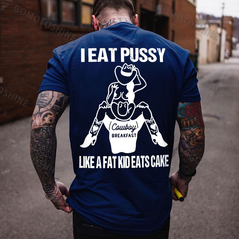 I EAT PUSSY LIKE A FAT KID EATS CAKE Cowboy Sucking Cowgirl Print Men's T-shirt Image - 4