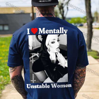 I Love Mentally Unstable Women Sexy Dirty Nun Print Men's T-shirt Image - 4