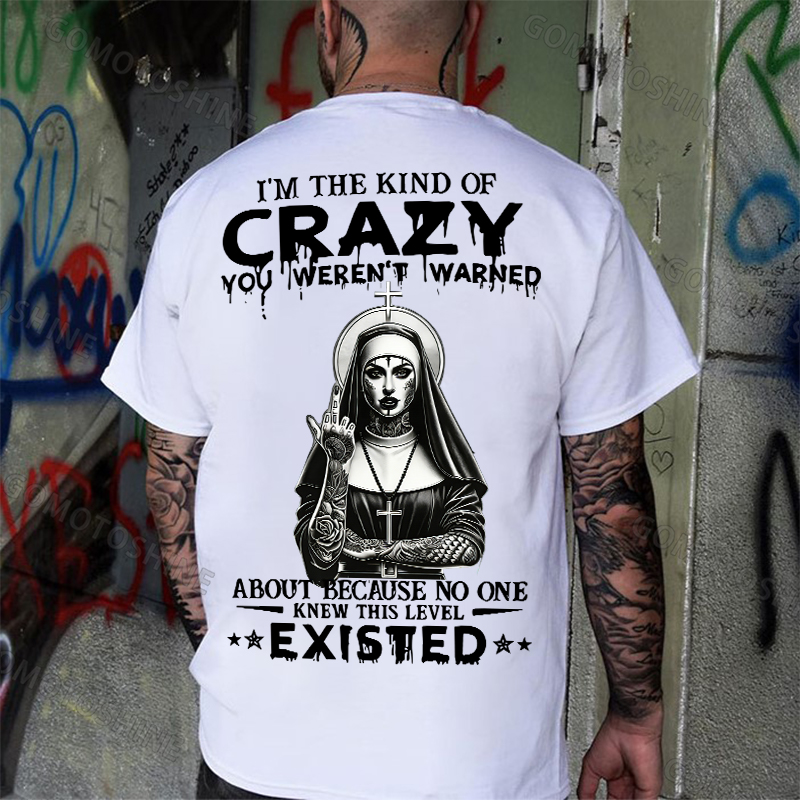 I'M THE KIND OF CRAZY YOU WEREN'T WARNED ABOUT Defiant Nun Print Men's T-shirt Image - 2