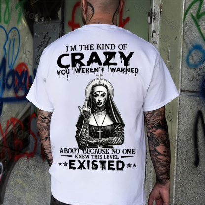 I'M THE KIND OF CRAZY YOU WEREN'T WARNED ABOUT Defiant Nun Print Men's T-shirt Image - 2