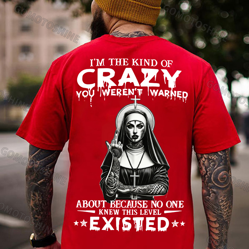 I'M THE KIND OF CRAZY YOU WEREN'T WARNED ABOUT Defiant Nun Print Men's T-shirt Image - 6
