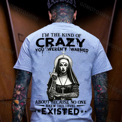 I'M THE KIND OF CRAZY YOU WEREN'T WARNED ABOUT Defiant Nun Print Men's T-shirt Image - 3