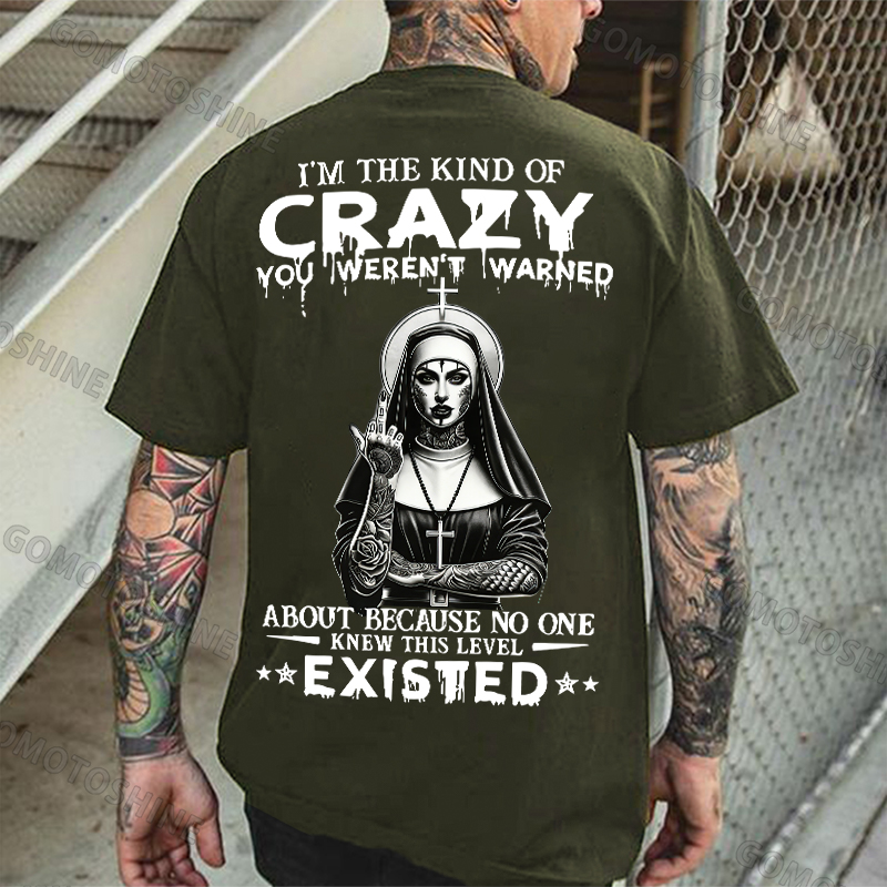 I'M THE KIND OF CRAZY YOU WEREN'T WARNED ABOUT Defiant Nun Print Men's T-shirt Image - 5