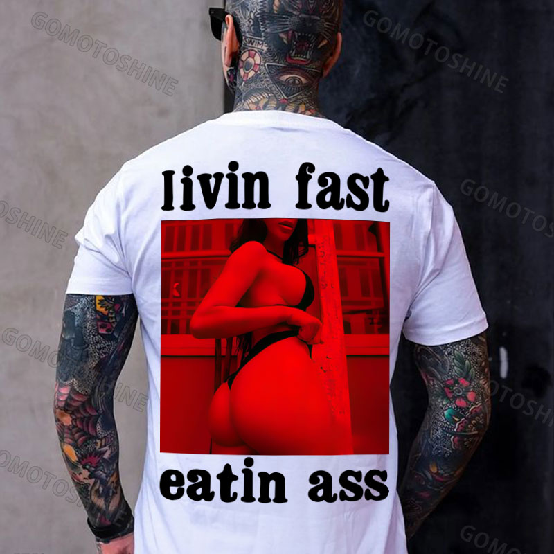 LIVIN FAST EATIN BUTT Sexy Lady Print Men's T-shirt Image - 2