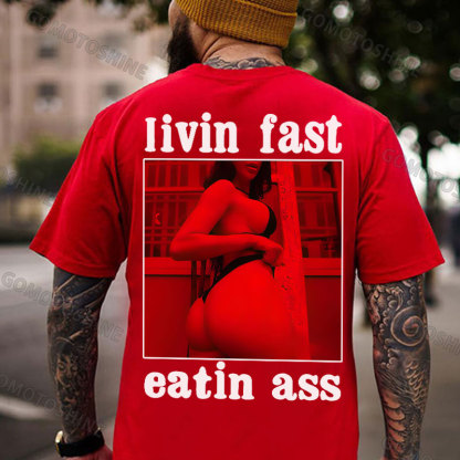 LIVIN FAST EATIN BUTT Sexy Lady Print Men's T-shirt Image - 6