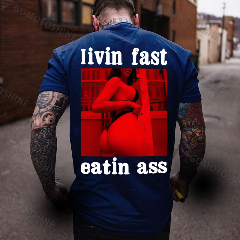 LIVIN FAST EATIN BUTT Sexy Lady Print Men's T-shirt Image - 4