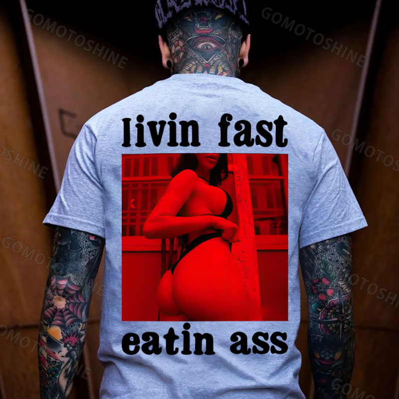 LIVIN FAST EATIN BUTT Sexy Lady Print Men's T-shirt Image - 3