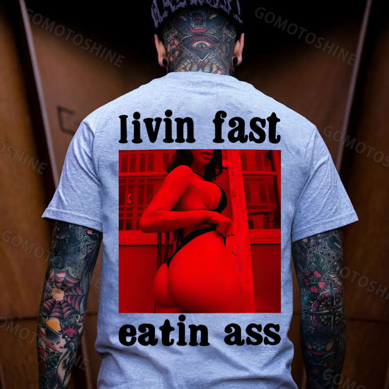 LIVIN FAST EATIN BUTT Sexy Lady Print Men's T-shirt Image - 3