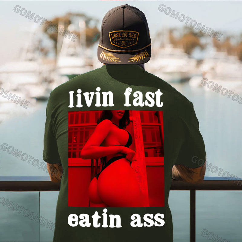 LIVIN FAST EATIN BUTT Sexy Lady Print Men's T-shirt Image - 5