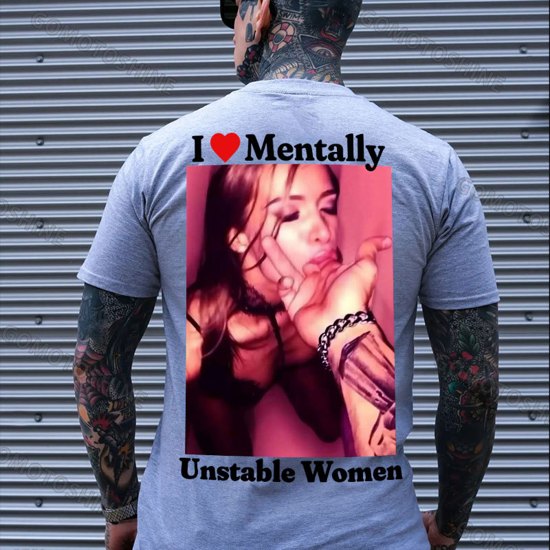 I Love Mentally Unstable Women Suck Finger Lady Print Men's T-shirt Image - 3