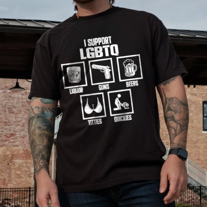 I SUPPORT LGBTQ LIQUOR GUNS BEERS TITTIES QUICKIES Print Men's T-shirt Image - 1