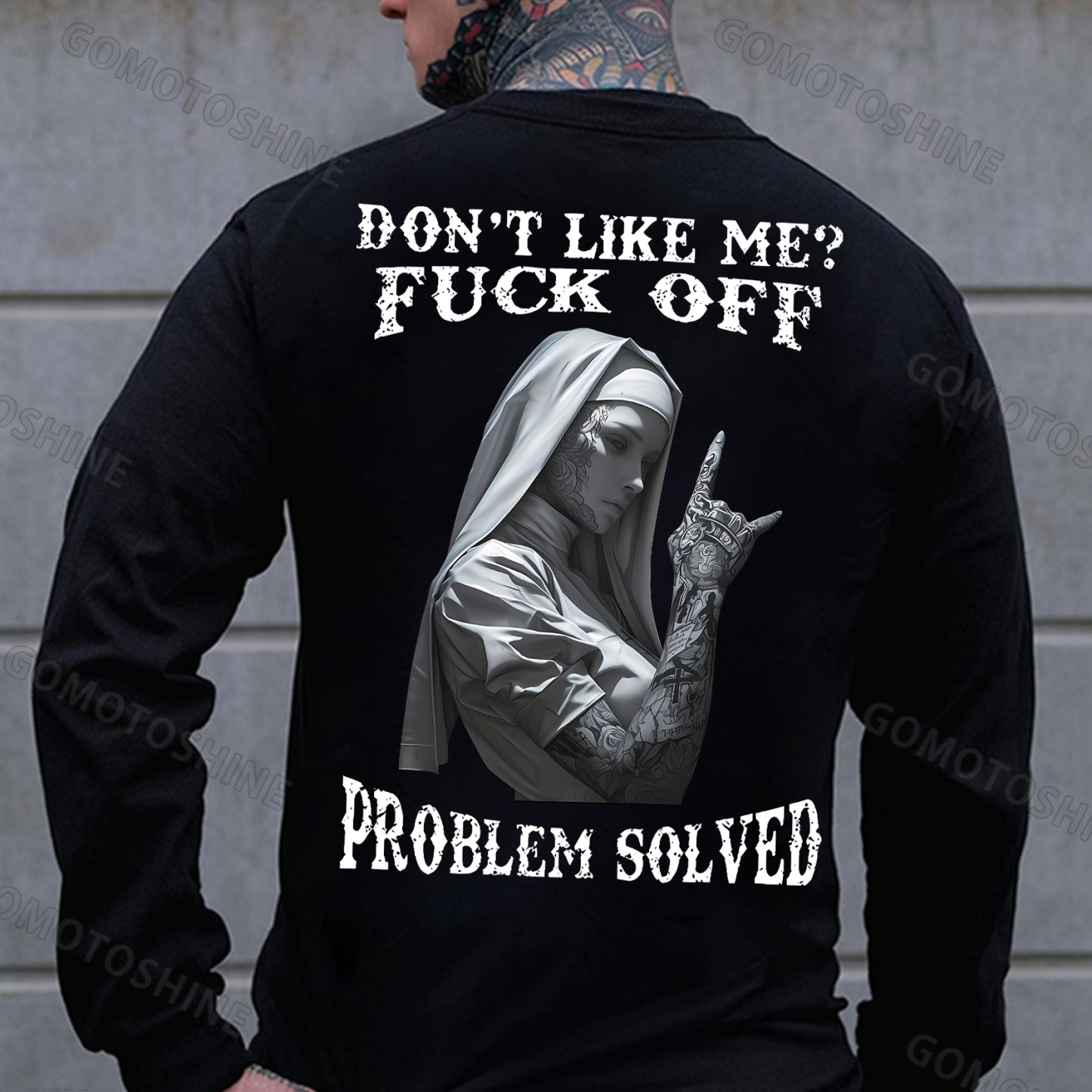DON'T LIKE ME FUCK OFF Tattooed Nun Print Men's Sweatshirt