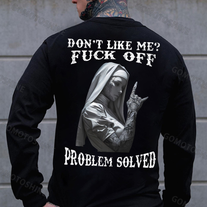 DON'T LIKE ME FUCK OFF Tattooed Nun Print Men's Sweatshirt