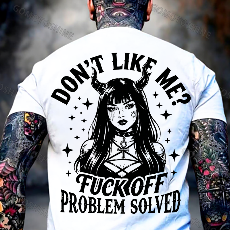 DON'T LIKE ME FUCK OFF PROBLEM SOLVED Sexy Devil Girl Print Men's T-shirt
