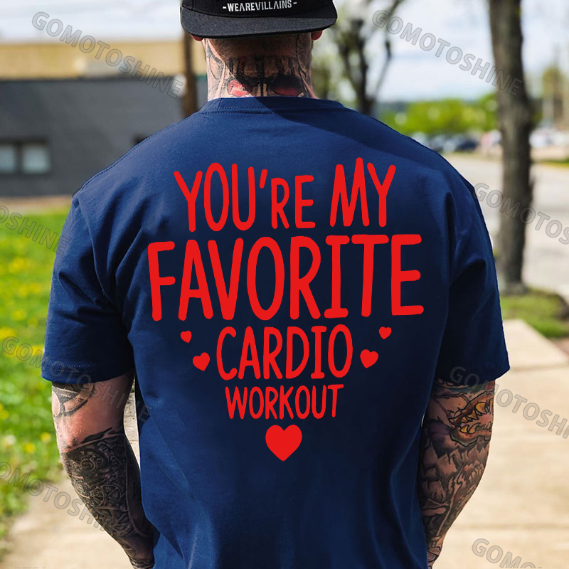 YOU'RE MY FAVORITE CARDIO WORKOUT Print Men's T-shirt Image - 4