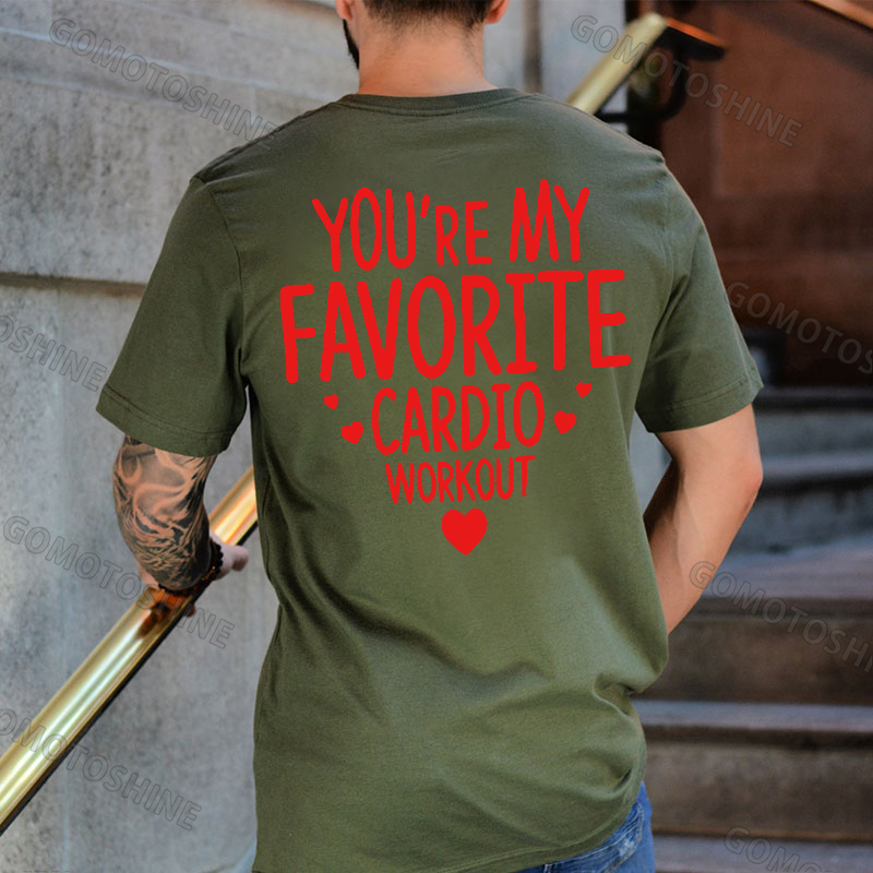 YOU'RE MY FAVORITE CARDIO WORKOUT Print Men's T-shirt Image - 10