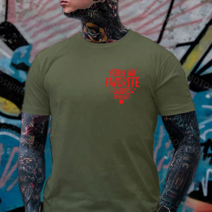 YOU'RE MY FAVORITE CARDIO WORKOUT Print Men's T-shirt Image - 11