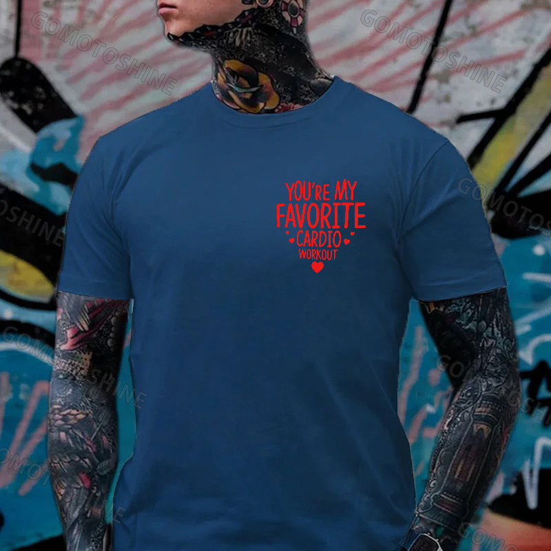 YOU'RE MY FAVORITE CARDIO WORKOUT Print Men's T-shirt Image - 12