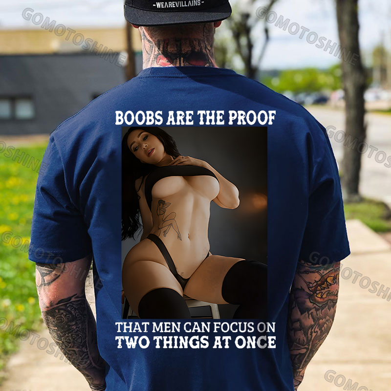 BOOBS ARE THE PROOF THAT MEN CAN FOCUS ON TWO THINGS AT ONCE Sexy Woman Print Men's T-shirt Image - 2