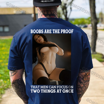 BOOBS ARE THE PROOF THAT MEN CAN FOCUS ON TWO THINGS AT ONCE Sexy Woman Print Men's T-shirt Image - 2