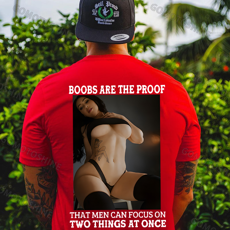 BOOBS ARE THE PROOF THAT MEN CAN FOCUS ON TWO THINGS AT ONCE Sexy Woman Print Men's T-shirt Image - 4