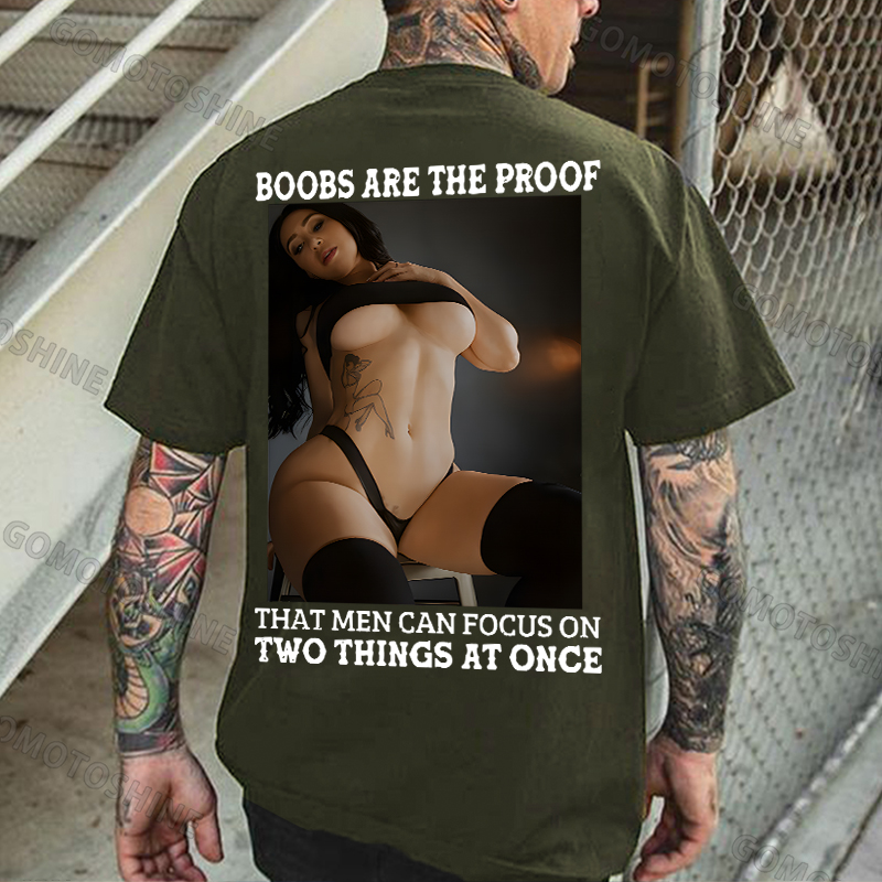 BOOBS ARE THE PROOF THAT MEN CAN FOCUS ON TWO THINGS AT ONCE Sexy Woman Print Men's T-shirt Image - 6