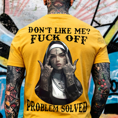 DON'T LIKE ME F*CK OFF Defiant Nun Print Men's T-Shirt