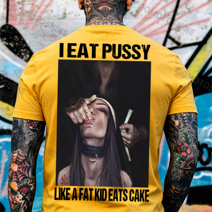 I EAT PUSSY LIKE A FAT KID EATS CAKE Suck Finger Nun Print Men's T-shirt