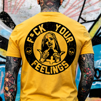 F*ck Your Feelings Black Print T-Shirt