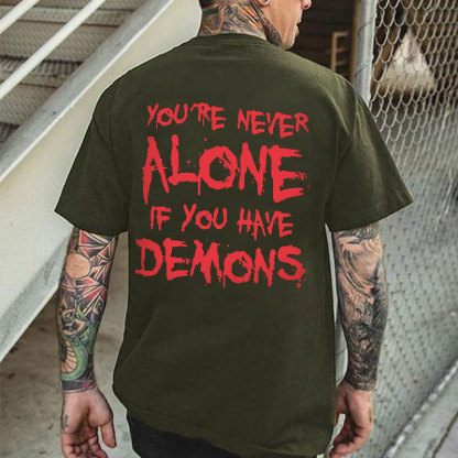 YOU'RE NEVER ALONE IF YOU HAVE DEMONS Black Print T-shirt Image - 10