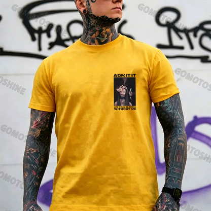 ADMIT IT LIFE WOULD BE BORING WITHOUT ME Suck Finger Nun Print Men's T-shirt Image - 13