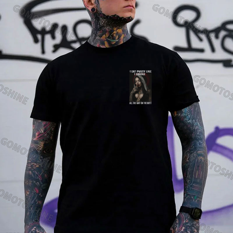 I EAT PUSSY LIKE I SMOKE ALL THE WAY ON THE BUTT Defiant Nun Print Men's T-shirt Image - 2