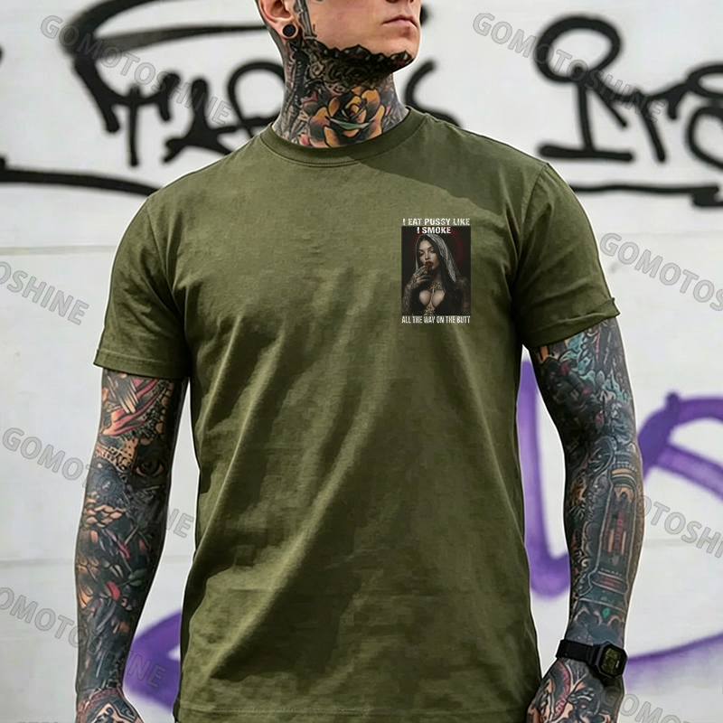 I EAT PUSSY LIKE I SMOKE ALL THE WAY ON THE BUTT Defiant Nun Print Men's T-shirt Image - 15