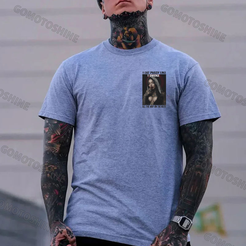I EAT PUSSY LIKE I SMOKE ALL THE WAY ON THE BUTT Defiant Nun Print Men's T-shirt Image - 17