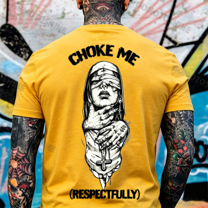 Choke Me Nun RESPECTFULLY Print Men's T-shirt