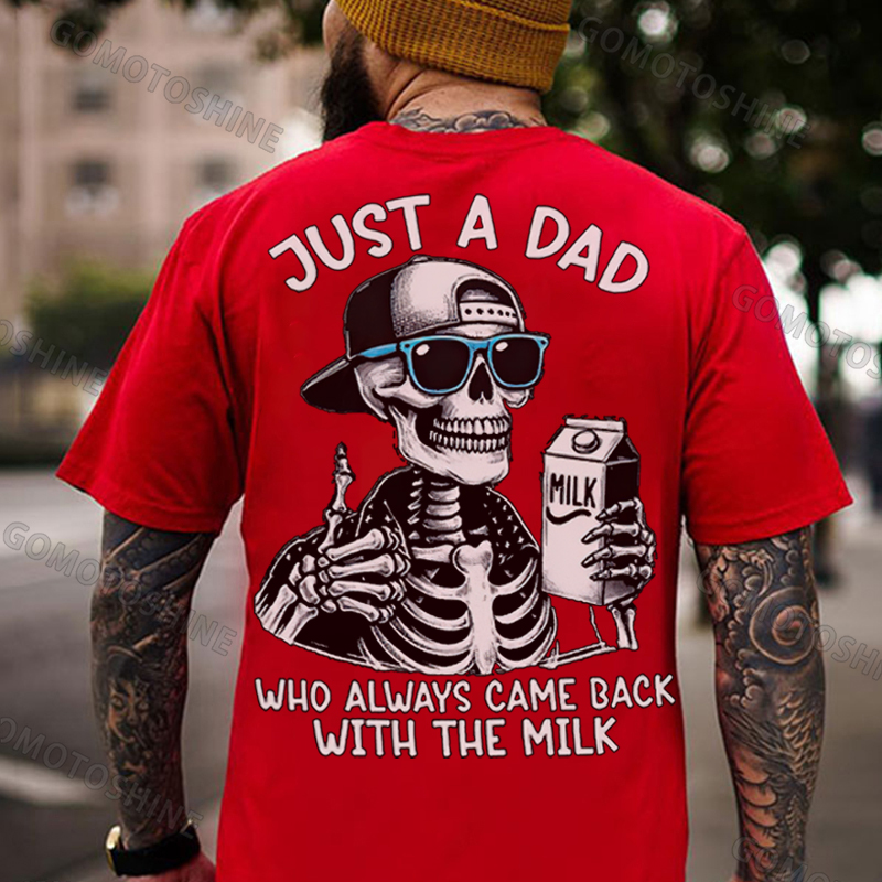 JUST A DAD WHO ALWAYS CAME BACK WITH THE MILK Skeleton Print Men T-Shirt Image - 11