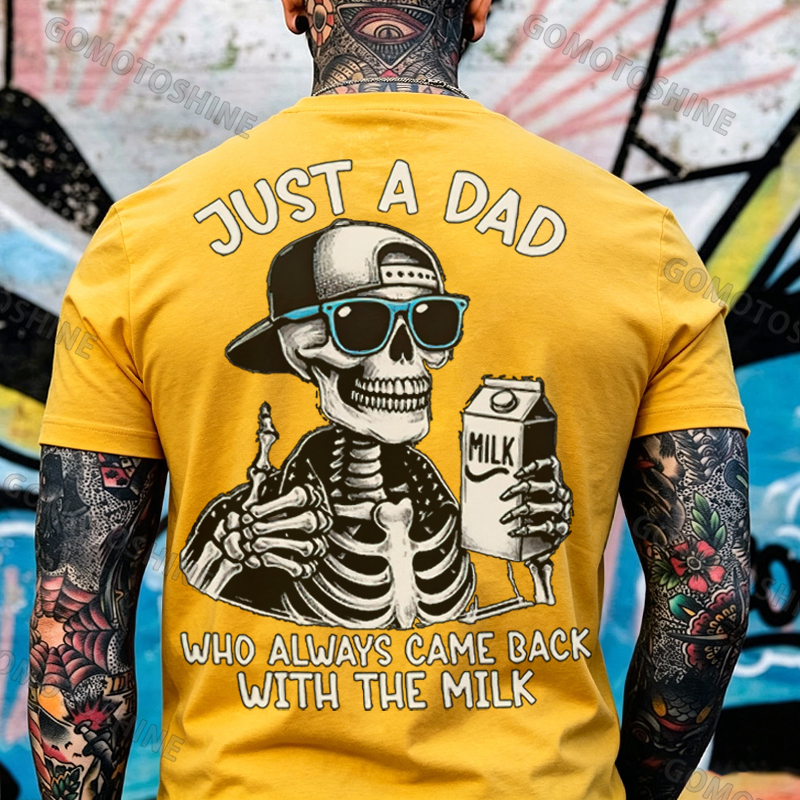 JUST A DAD WHO ALWAYS CAME BACK WITH THE MILK Skeleton Print Men T-Shirt Image - 12